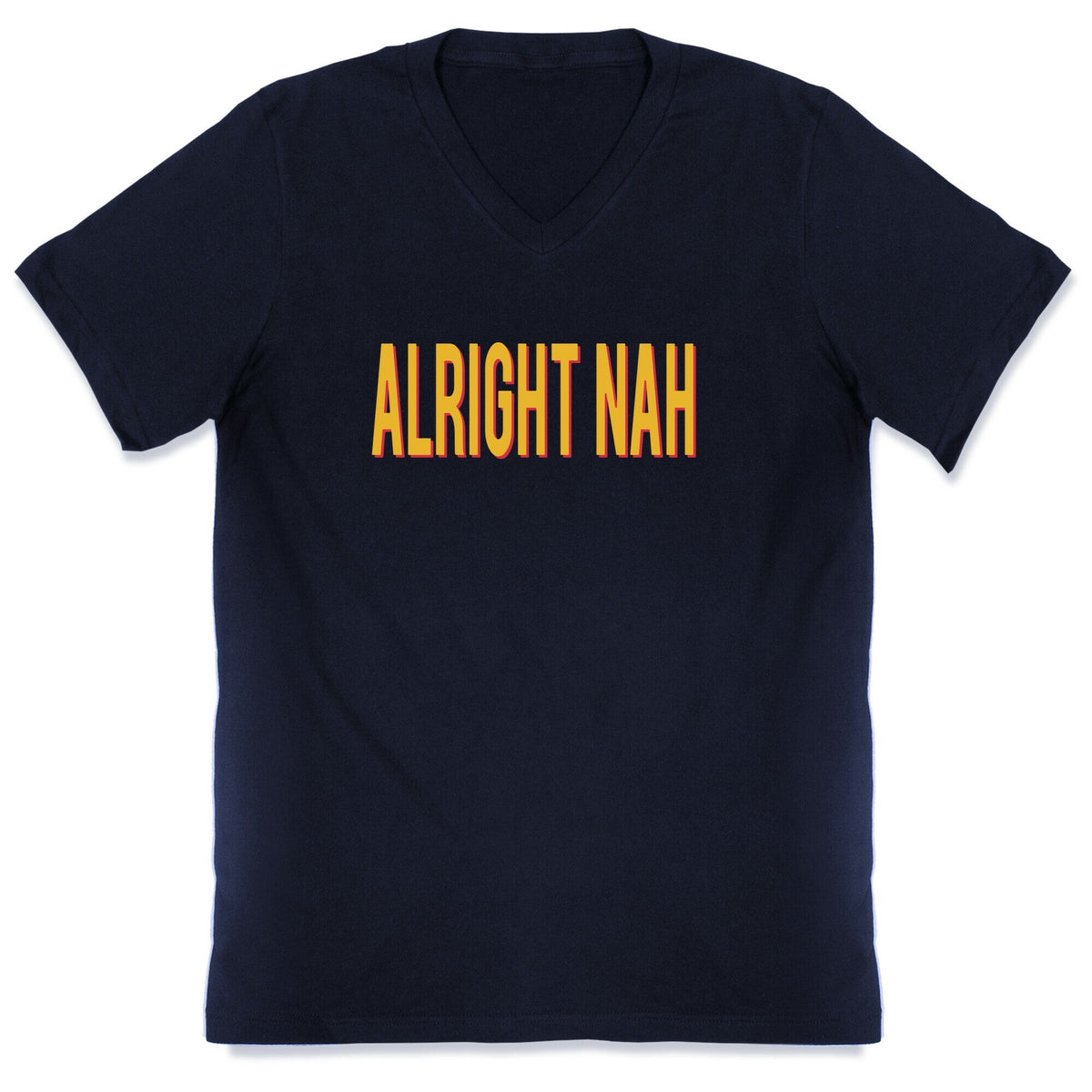 Alright Nah V-Neck Unisex
