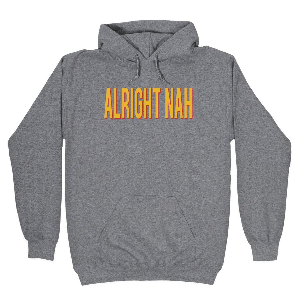 Alright Nah Unisex