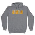 Alright Nah Unisex