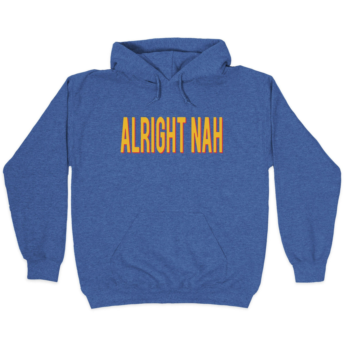 Alright Nah Unisex