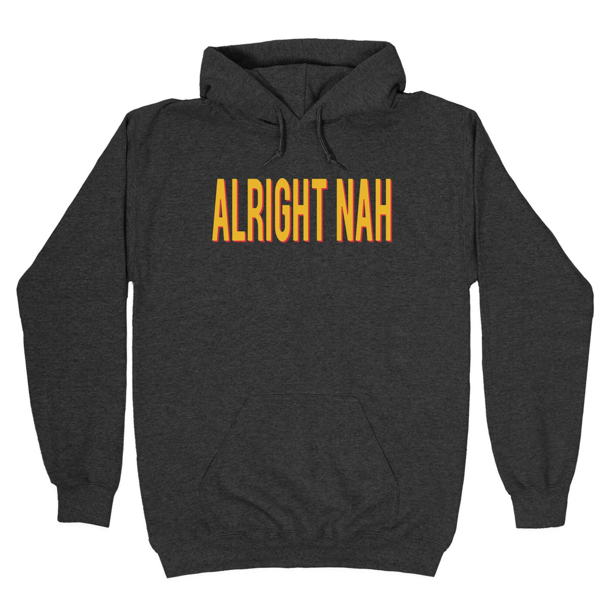 Alright Nah Unisex
