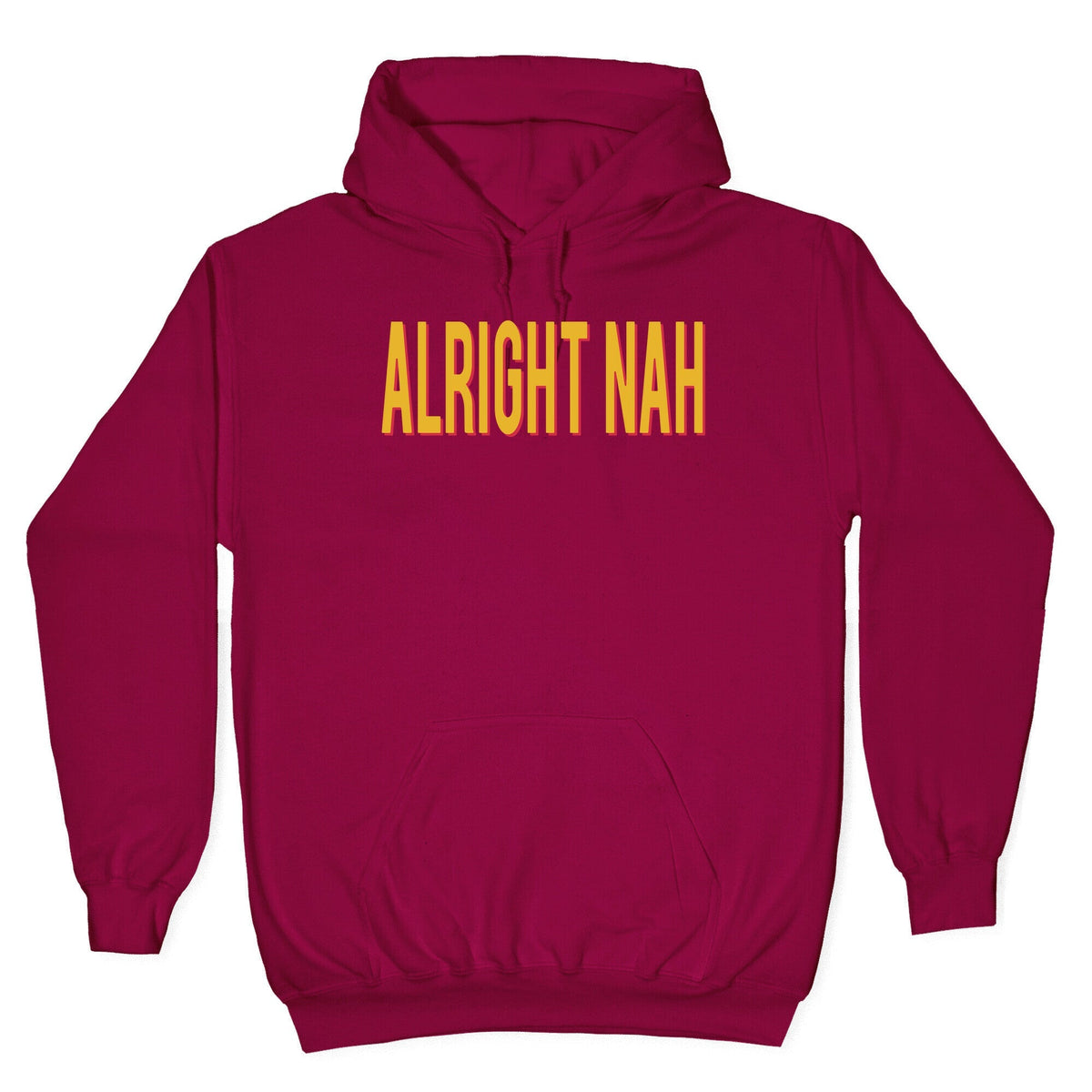Alright Nah Unisex