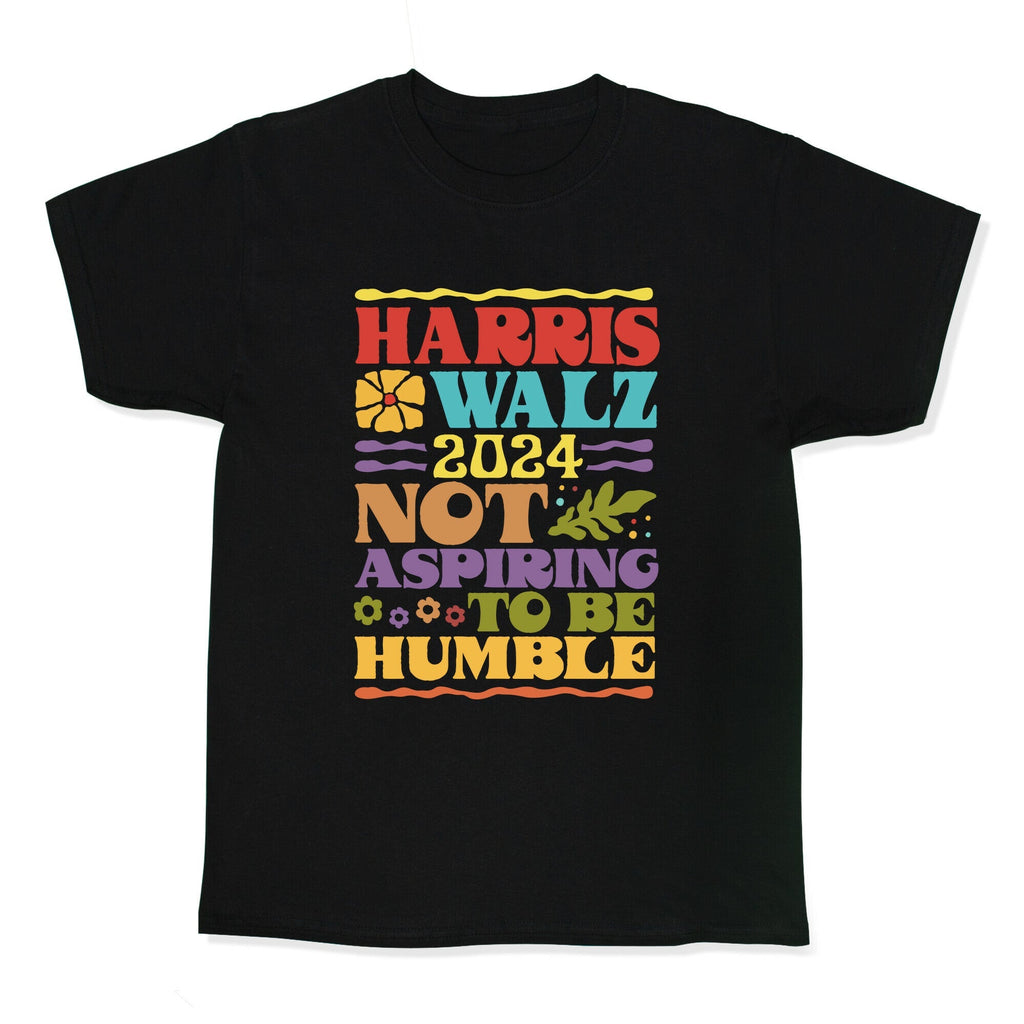 Harris Walz Not Aspiring To Be Humble Kids Tee Unisex