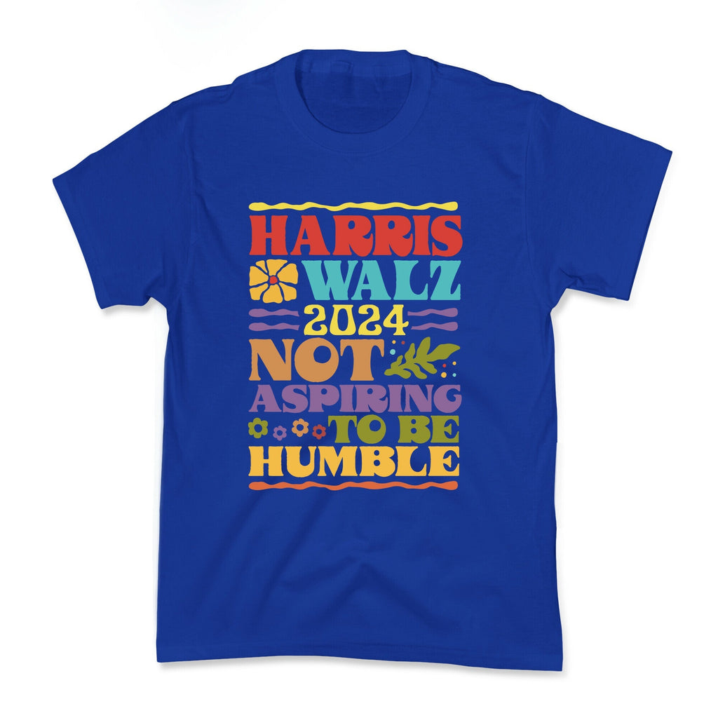 Harris Walz Not Aspiring To Be Humble Kids Tee Unisex