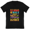 Harris Walz Not Aspiring To Be Humble V-Neck Unisex