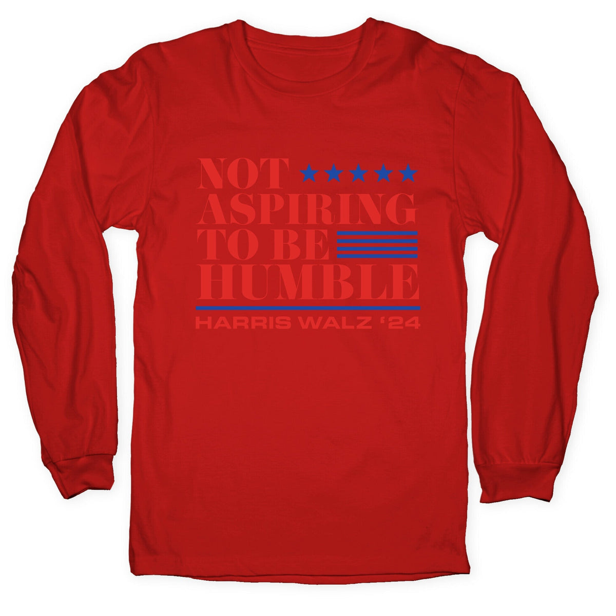 Not Aspiring To Be Humble Longsleeve Tee Unisex