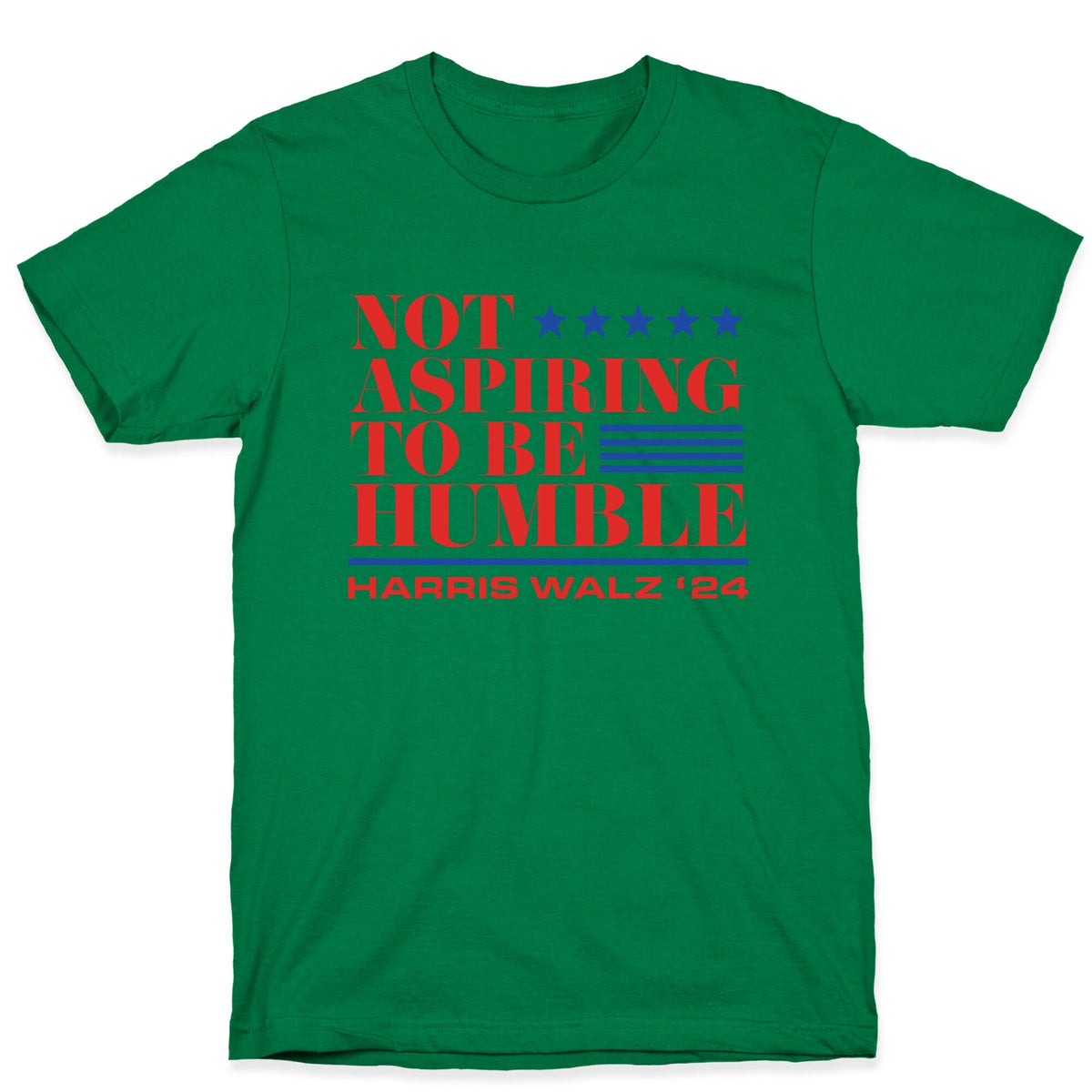 Not Aspiring To Be Humble Unisex