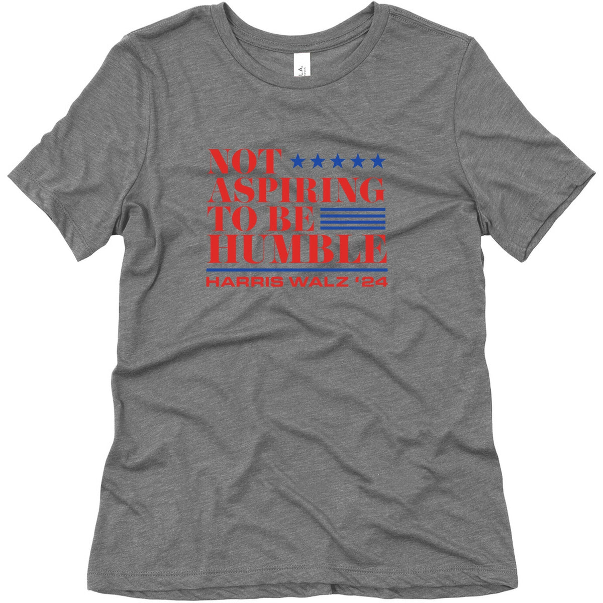 Not Aspiring To Be Humble Womens Triblend Tee Unisex