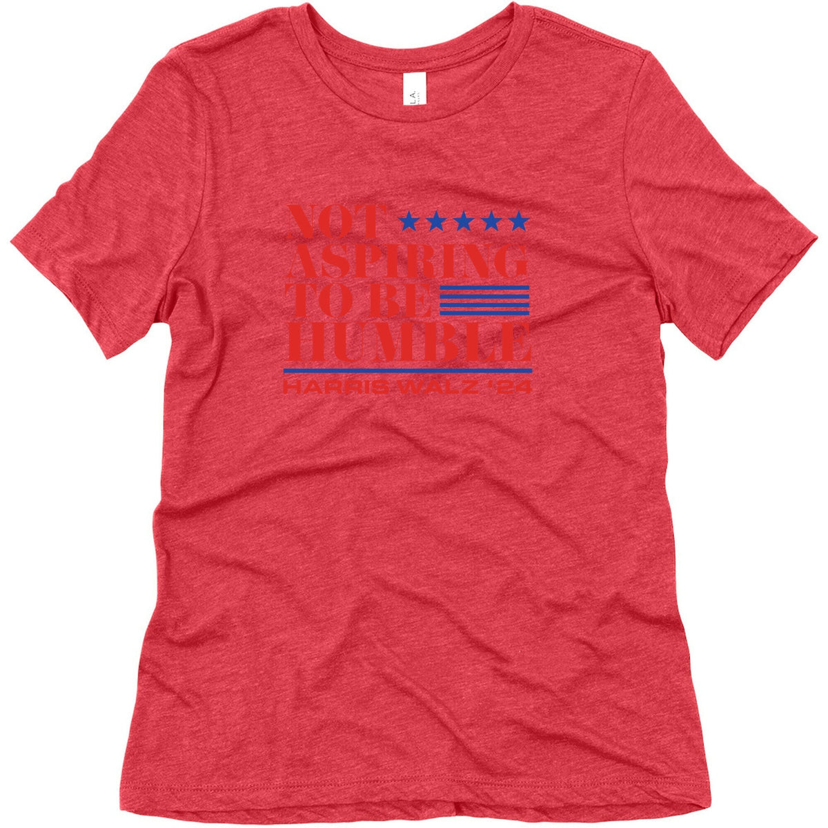 Not Aspiring To Be Humble Womens Triblend Tee Unisex