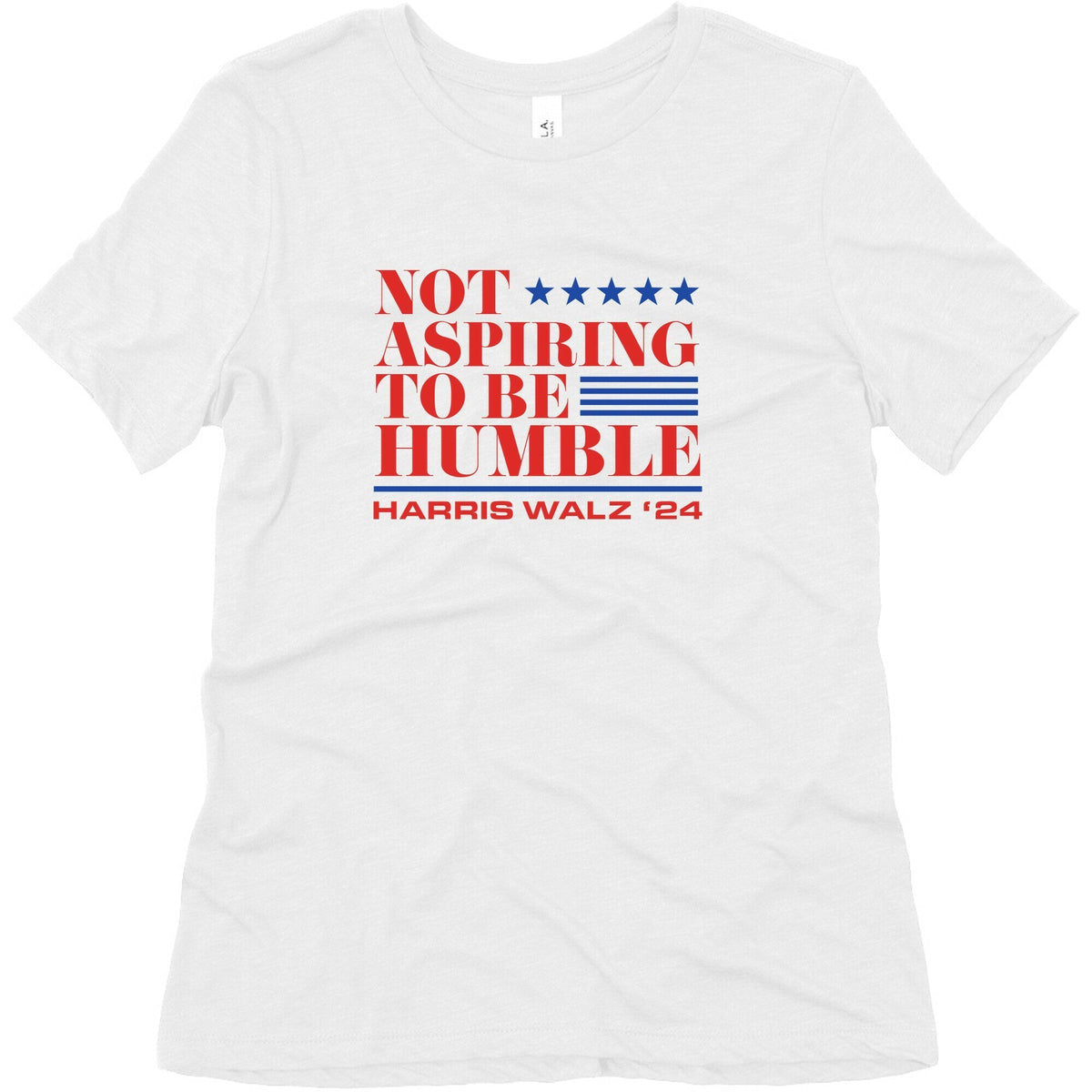 Not Aspiring To Be Humble Womens Triblend Tee Unisex