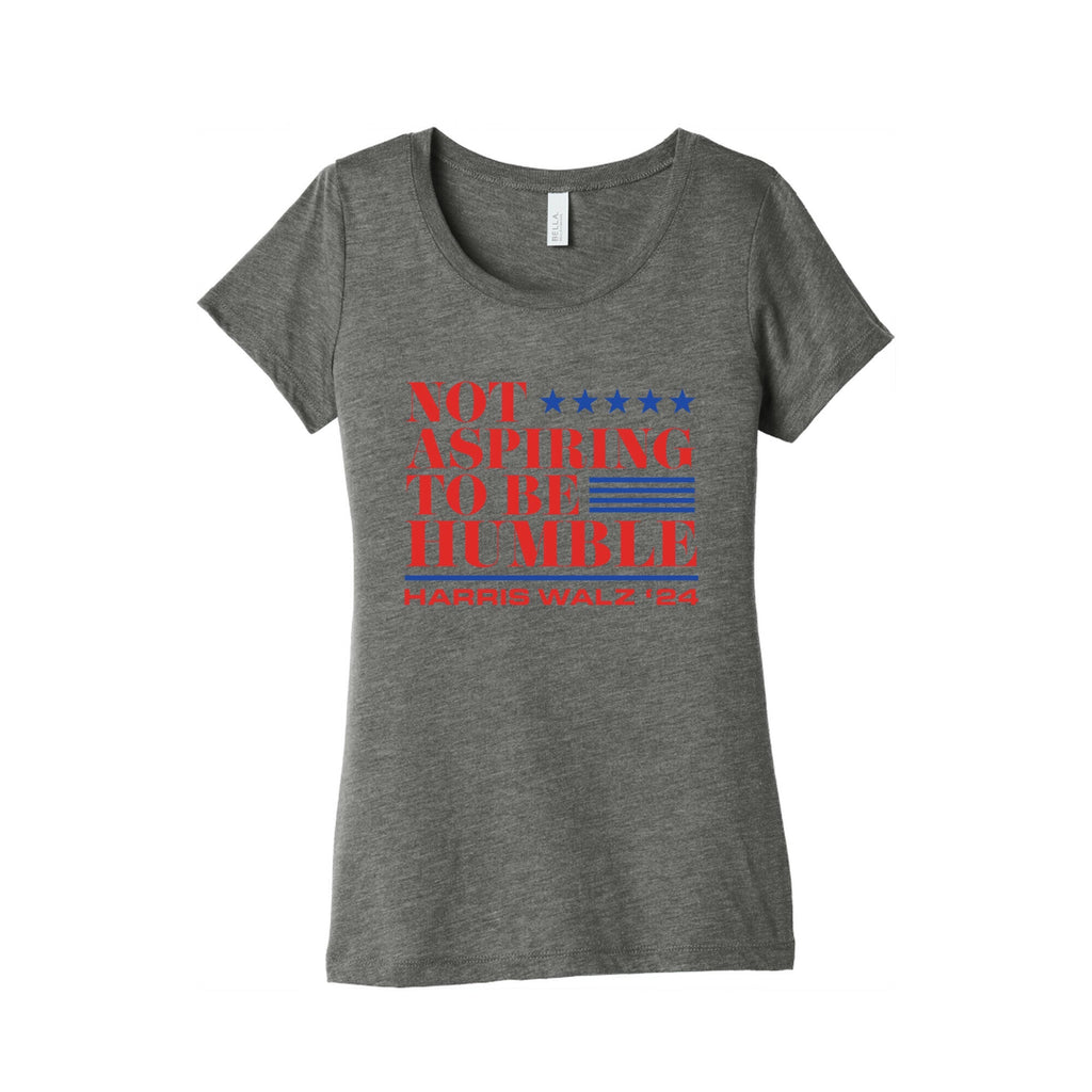Not Aspiring To Be Humble Womens Triblend Tee Unisex