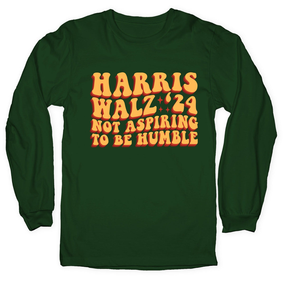 Kamala Not Aspiring To Be Humble Longsleeve Tee Unisex