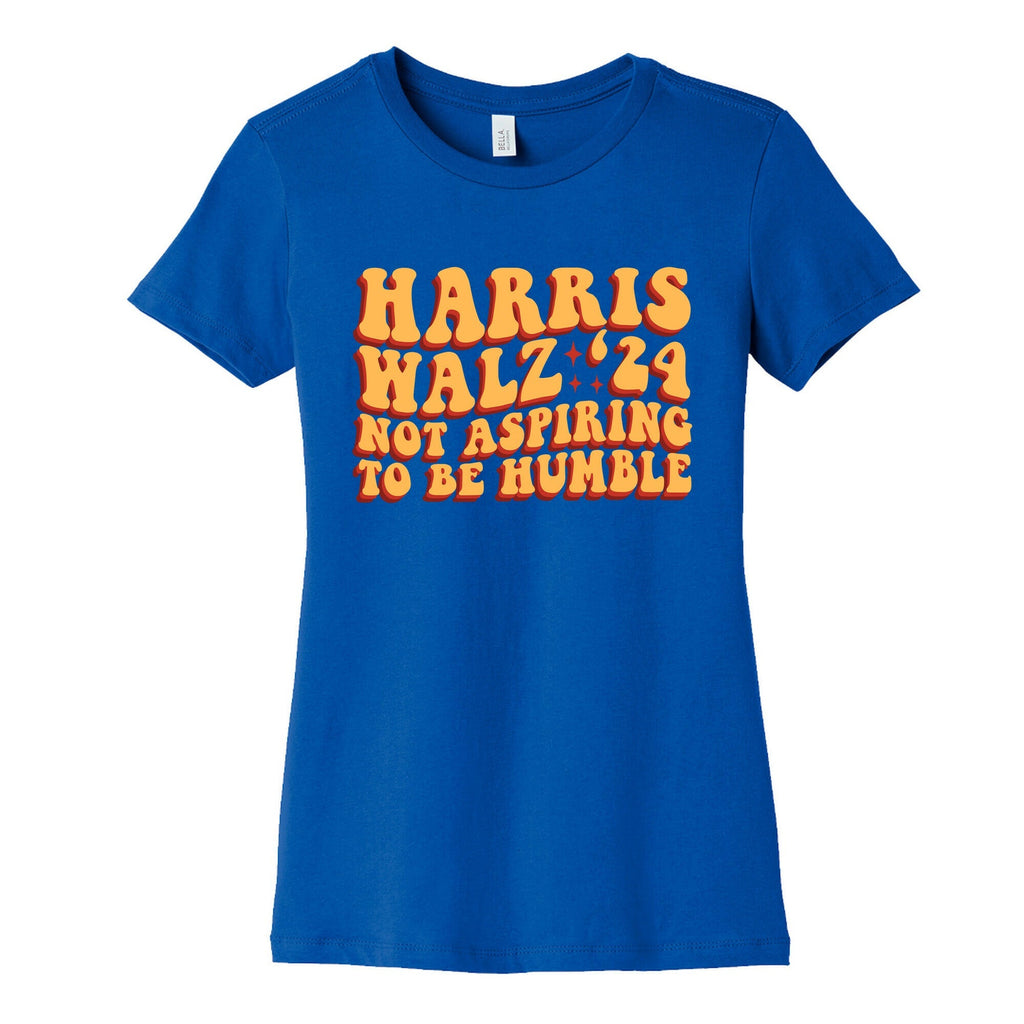 Kamala Not Aspiring To Be Humble Womens Cotton Tee Unisex