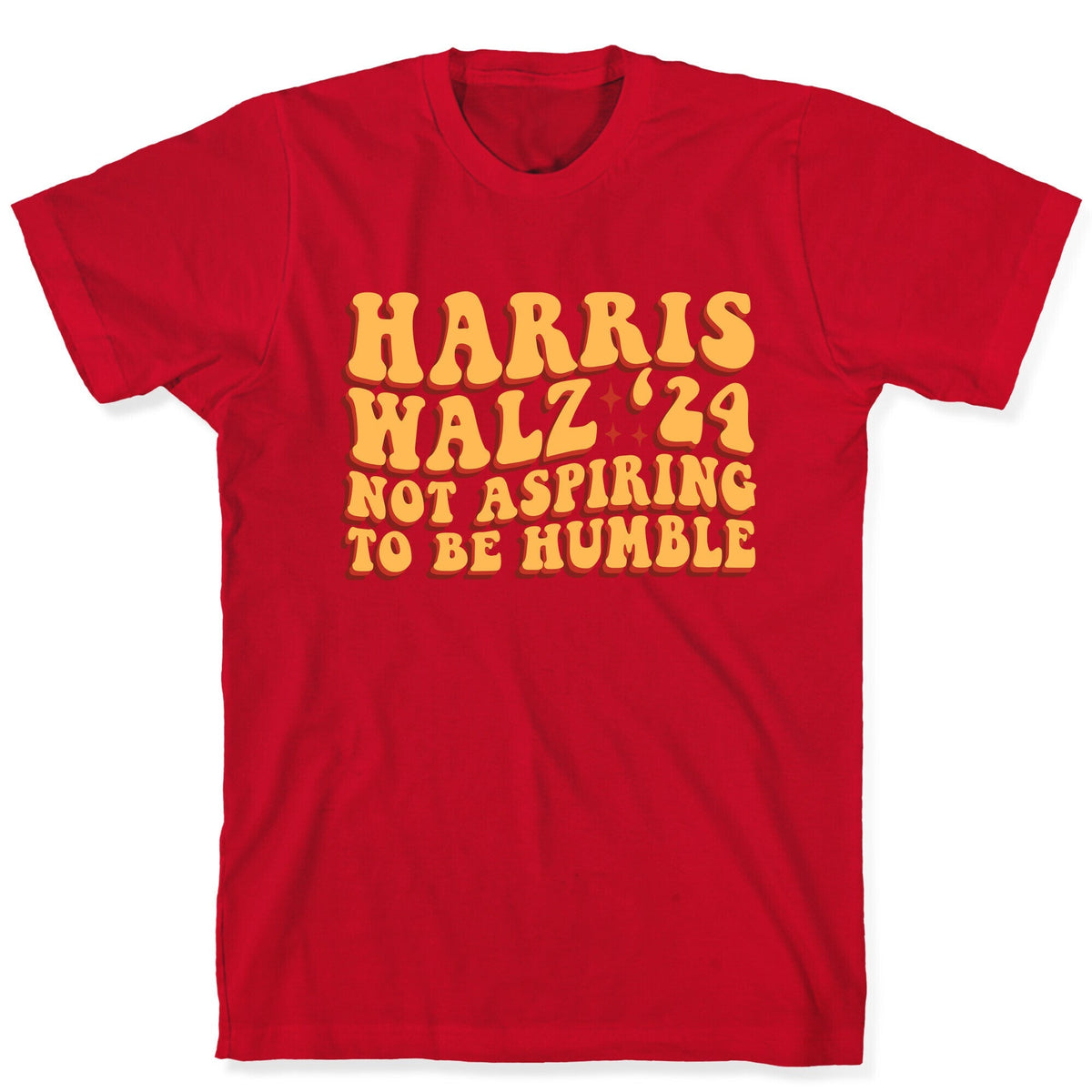 Kamala Not Aspiring To Be Humble Unisex