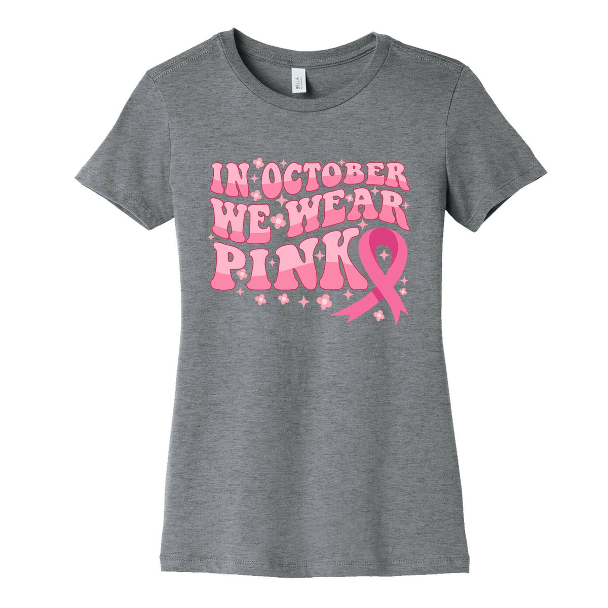 In October We Wear Pink Breast Cancer Awareness Womens Cotton Tee Unisex