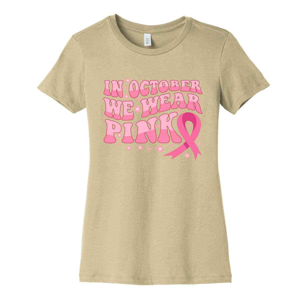 In October We Wear Pink Breast Cancer Awareness Womens Cotton Tee Unisex