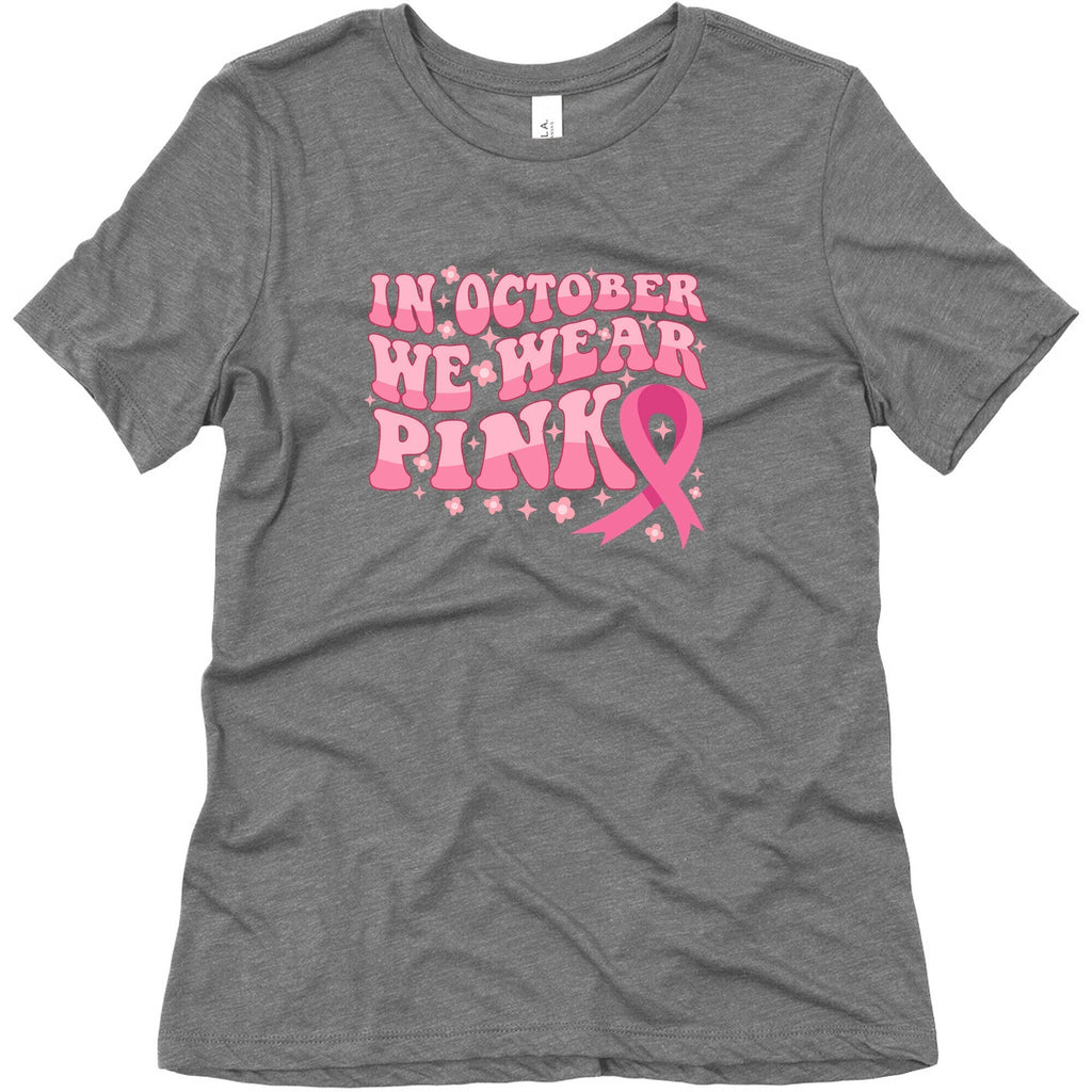 In October We Wear Pink Breast Cancer Awareness Womens Triblend Tee Unisex