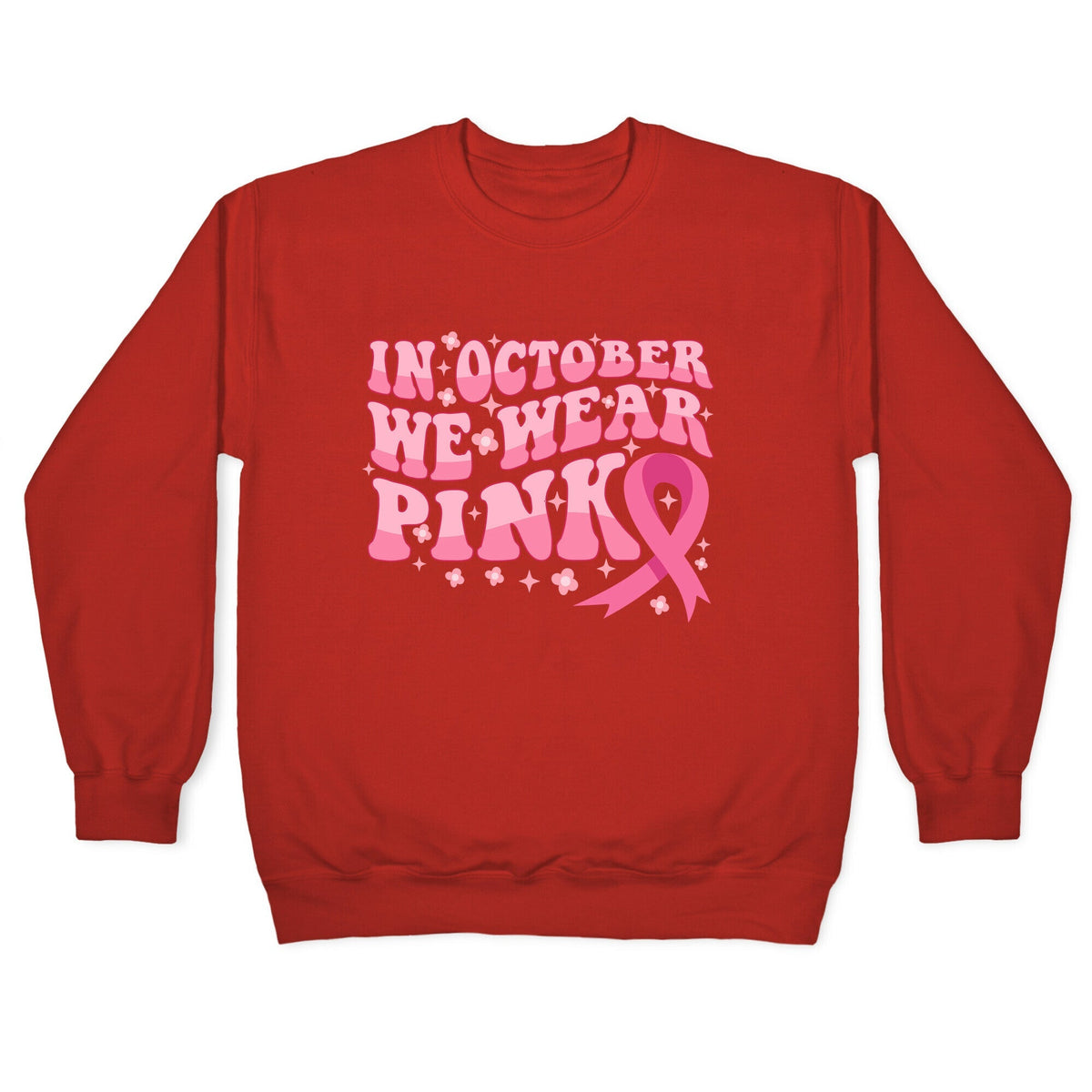In October We Wear Pink Breast Cancer Awareness Crewneck Unisex