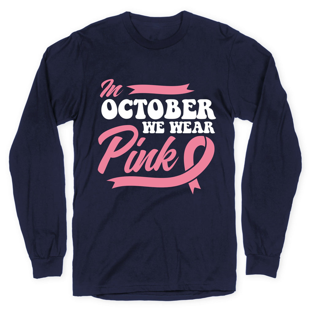 October Pink Breast Cancer Awareness Longsleeve Tee Unisex