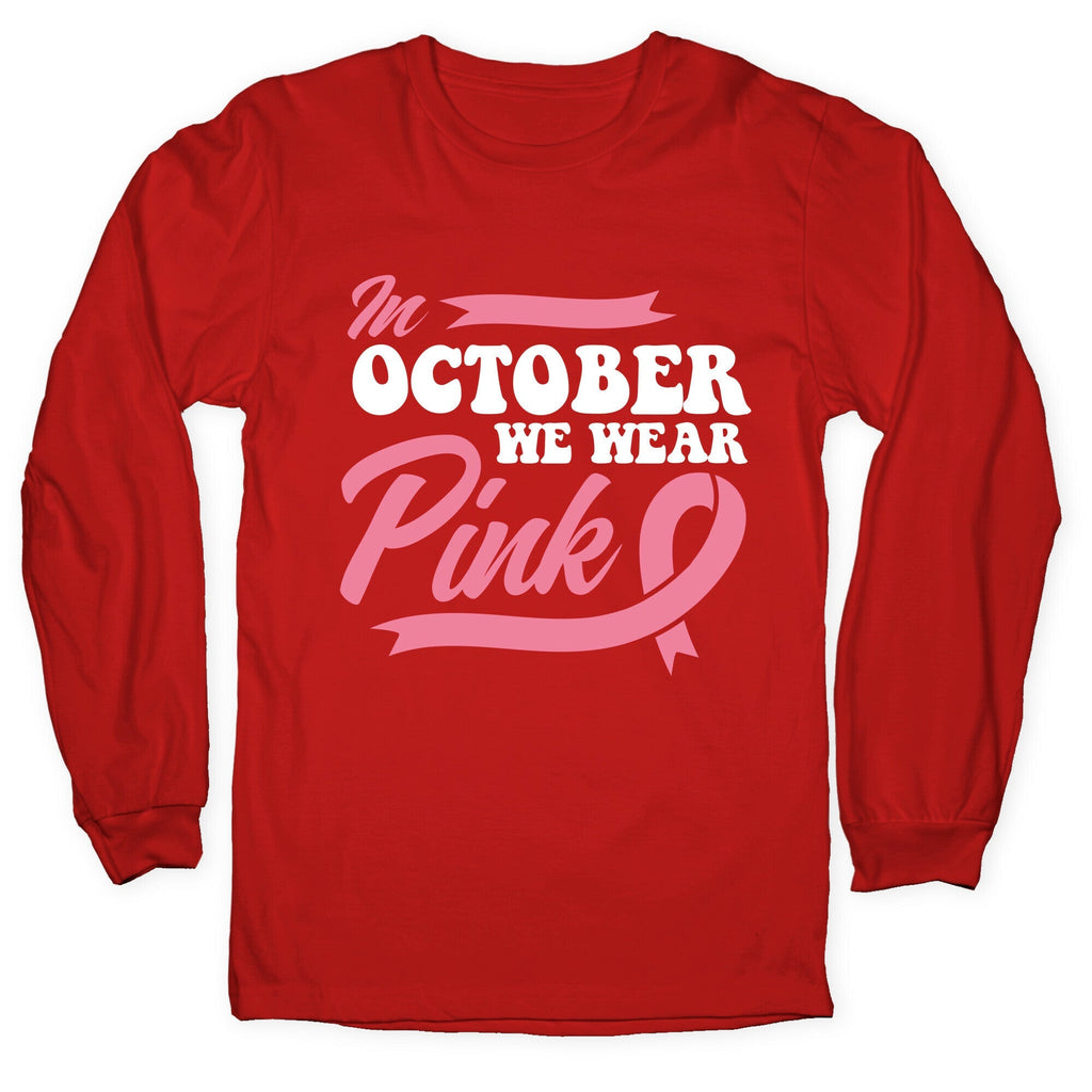 October Pink Breast Cancer Awareness Longsleeve Tee Unisex
