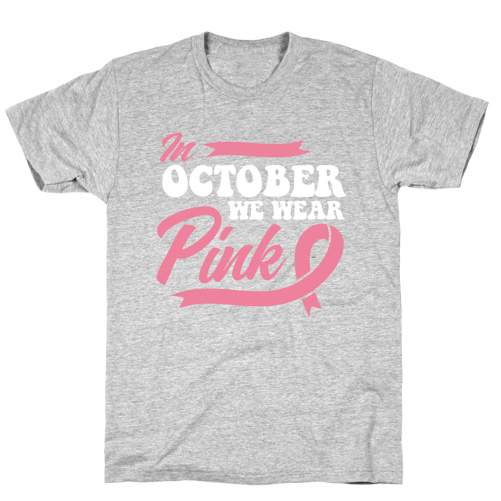 October Pink Breast Cancer Awareness Unisex