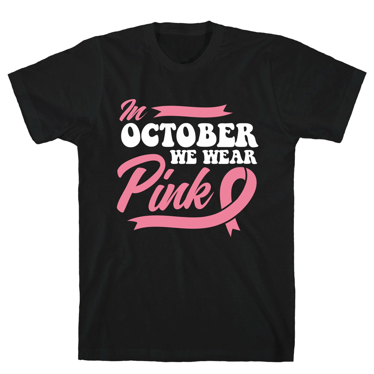October Pink Breast Cancer Awareness Unisex