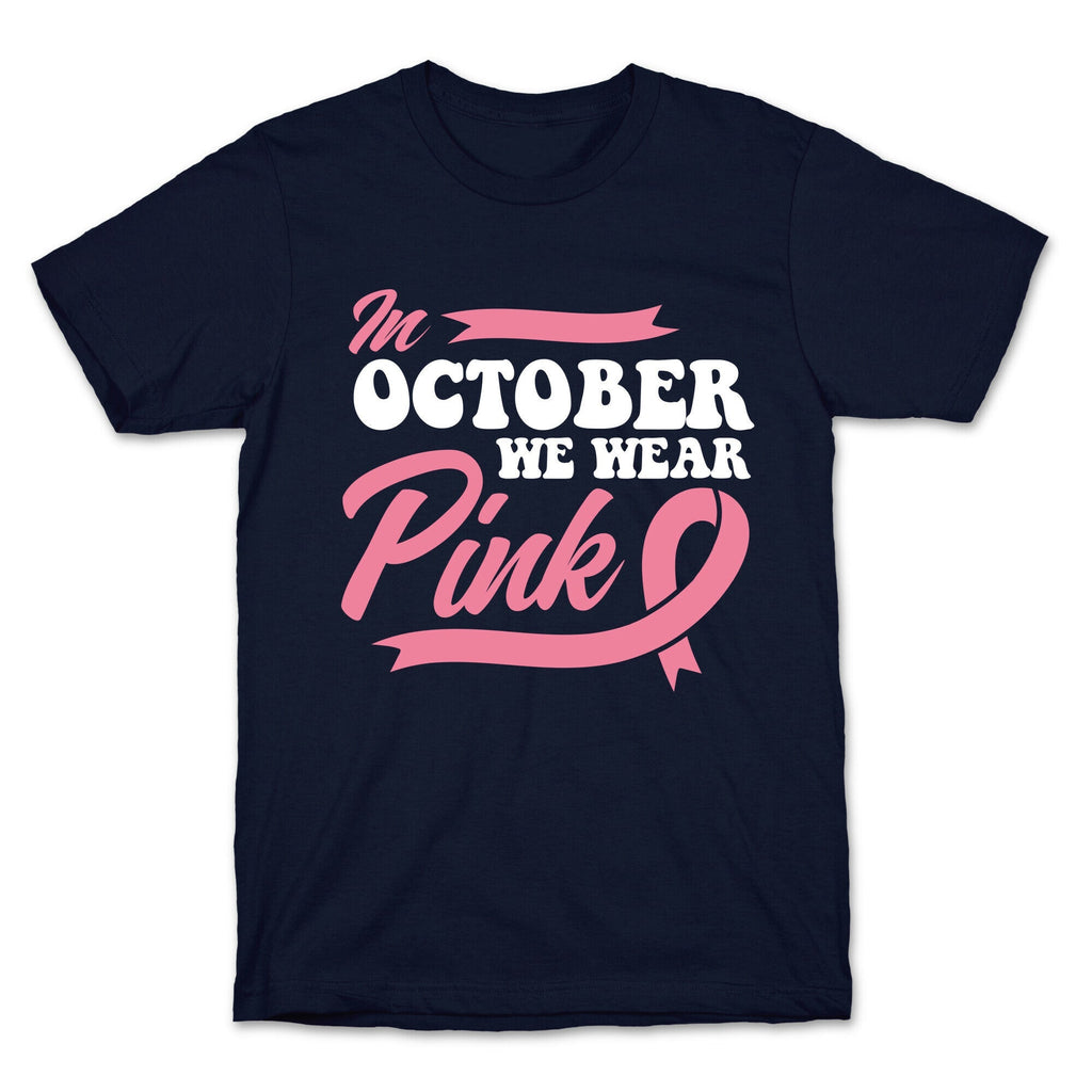 October Pink Breast Cancer Awareness Unisex