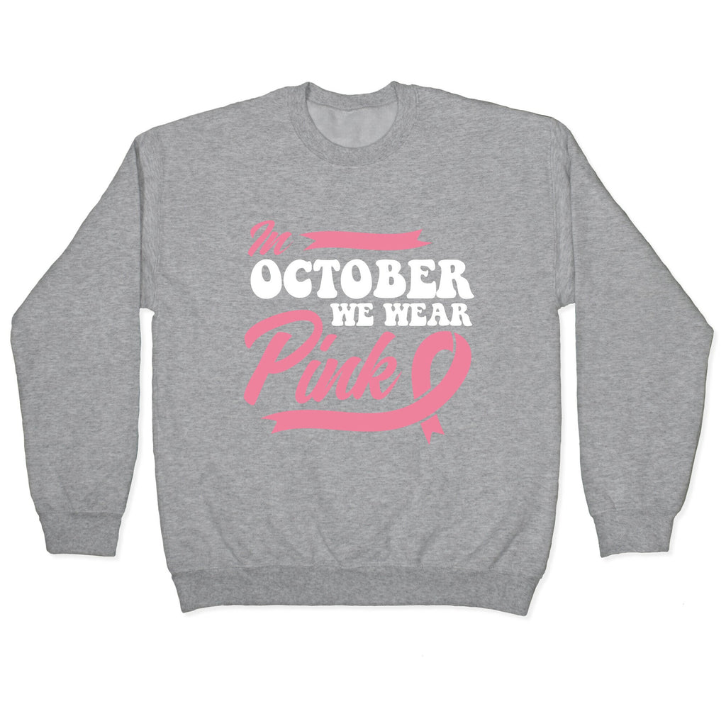 October Pink Breast Cancer Awareness Crewneck Unisex