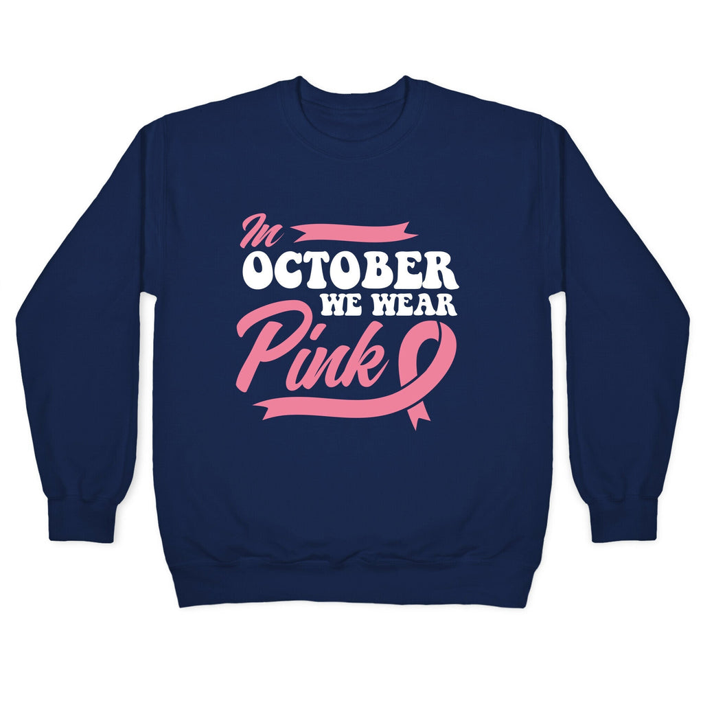 October Pink Breast Cancer Awareness Crewneck Unisex