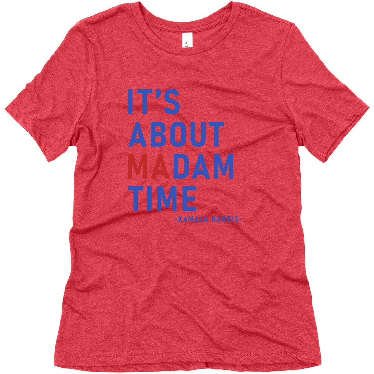 Its About Madam Time Kamala Womens Triblend Tee Unisex