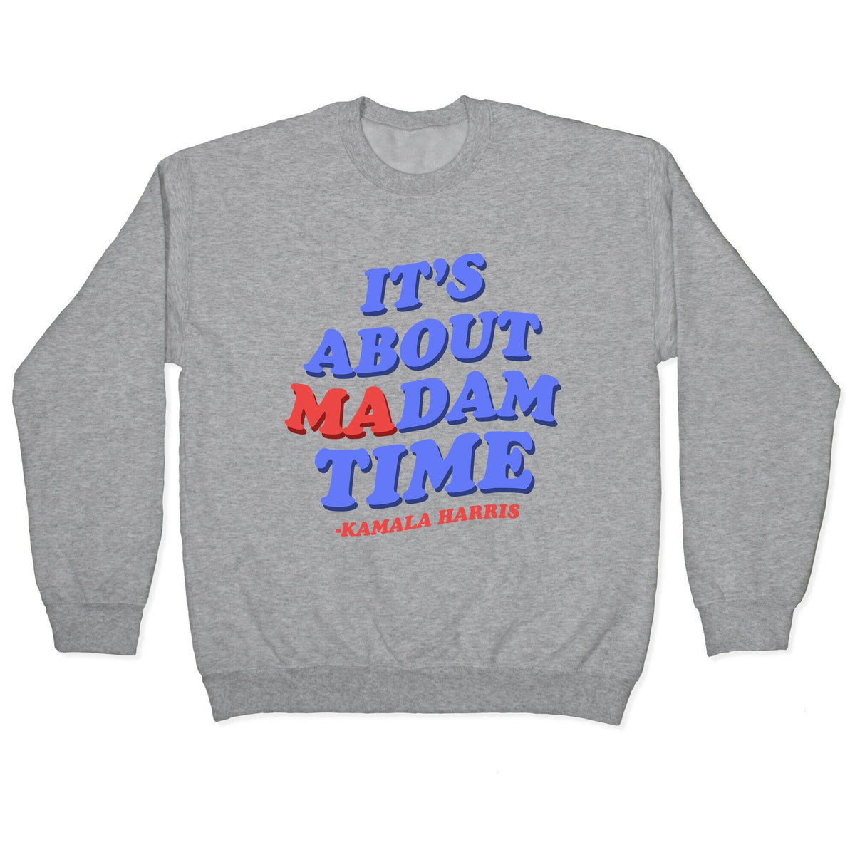 Its About Madam Time Harris Crewneck Unisex