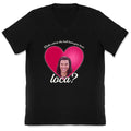 bella where the hell you been loca V-Neck Unisex