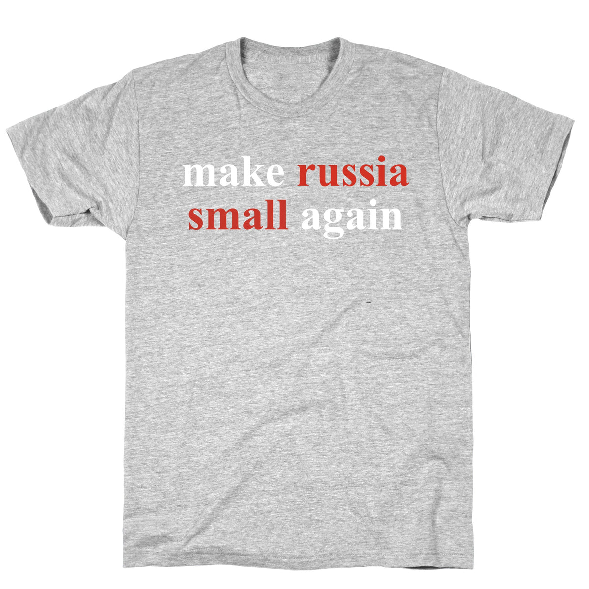 Make Russia Small Again Unisex