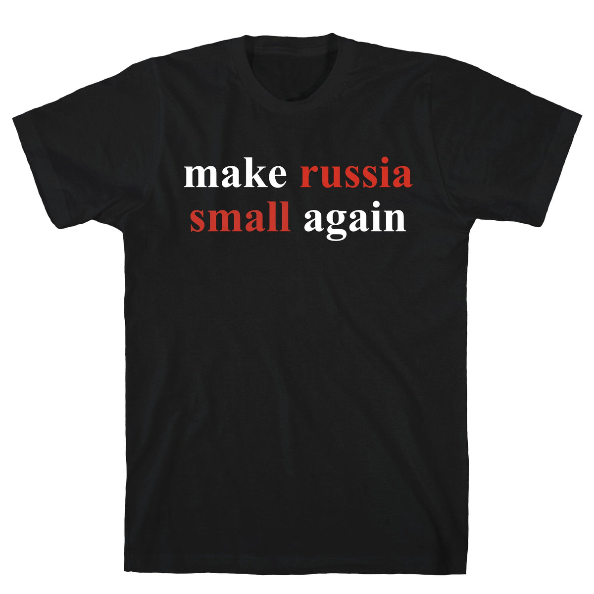 Make Russia Small Again Unisex