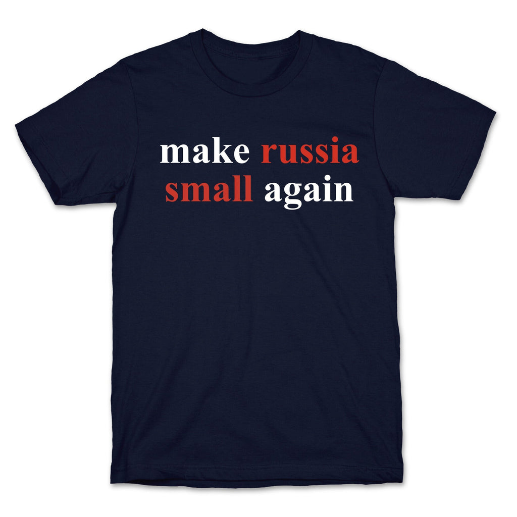Make Russia Small Again Unisex