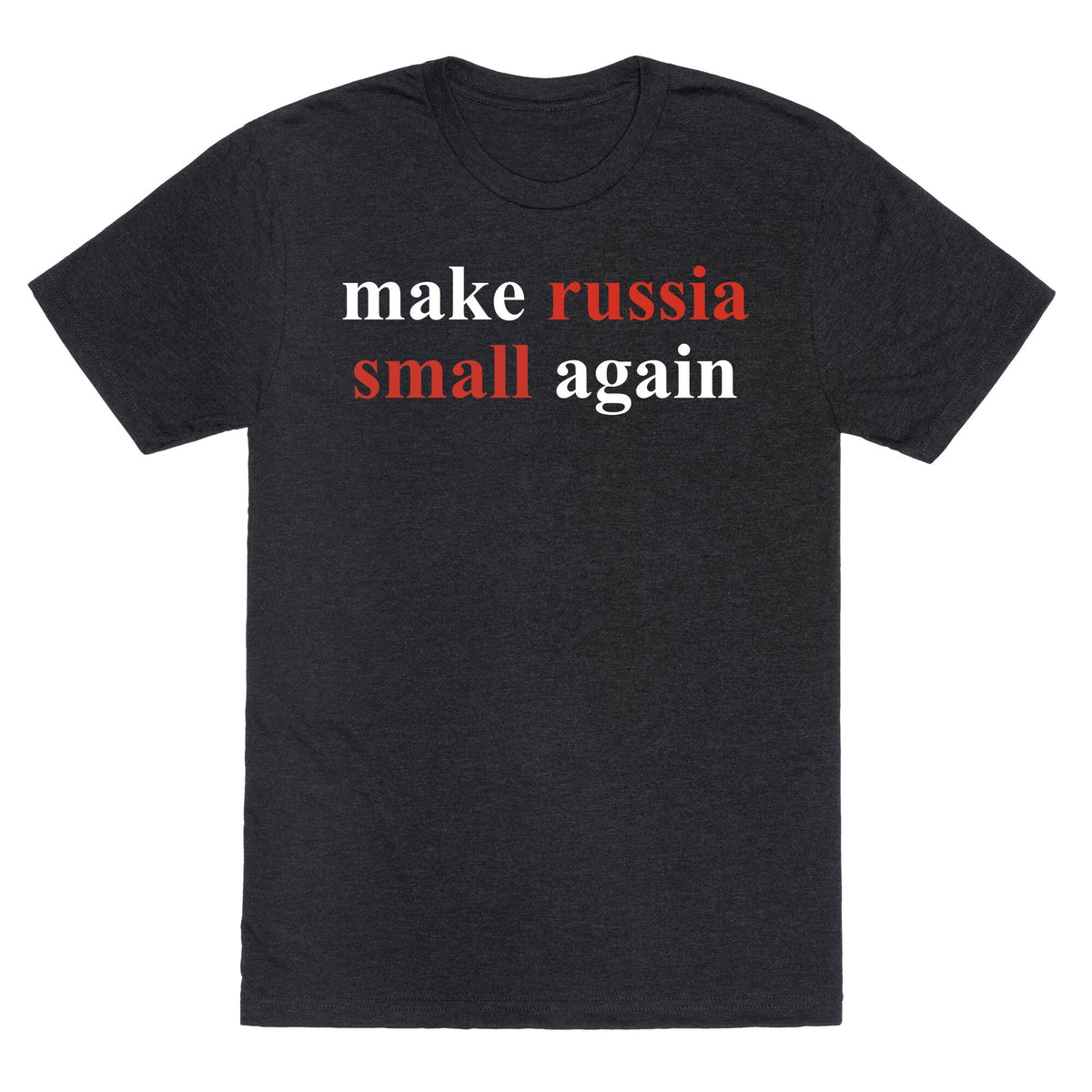 Make Russia Small Again Unisex Triblend Tee Unisex