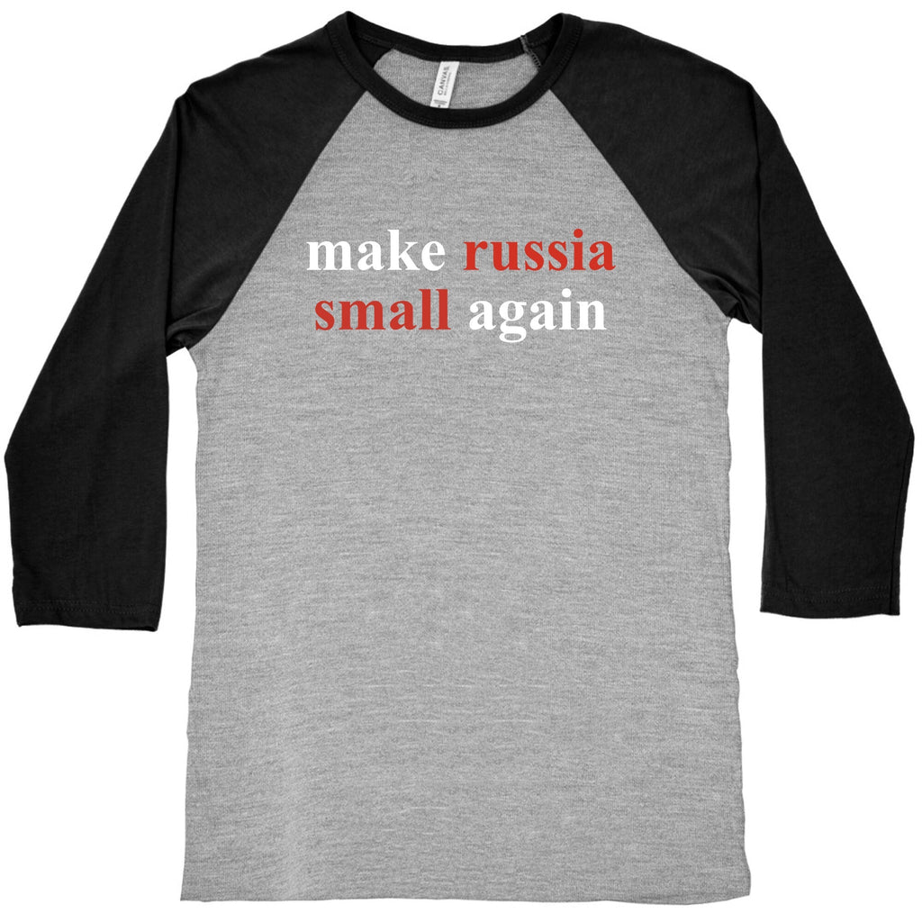 Make Russia Small Again Baseball Tee Unisex