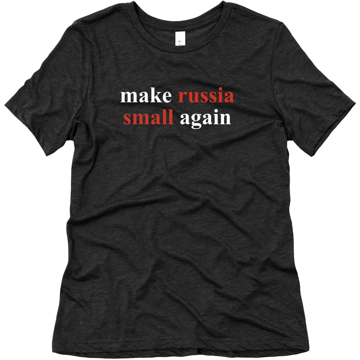 Make Russia Small Again Womens Triblend Tee Unisex