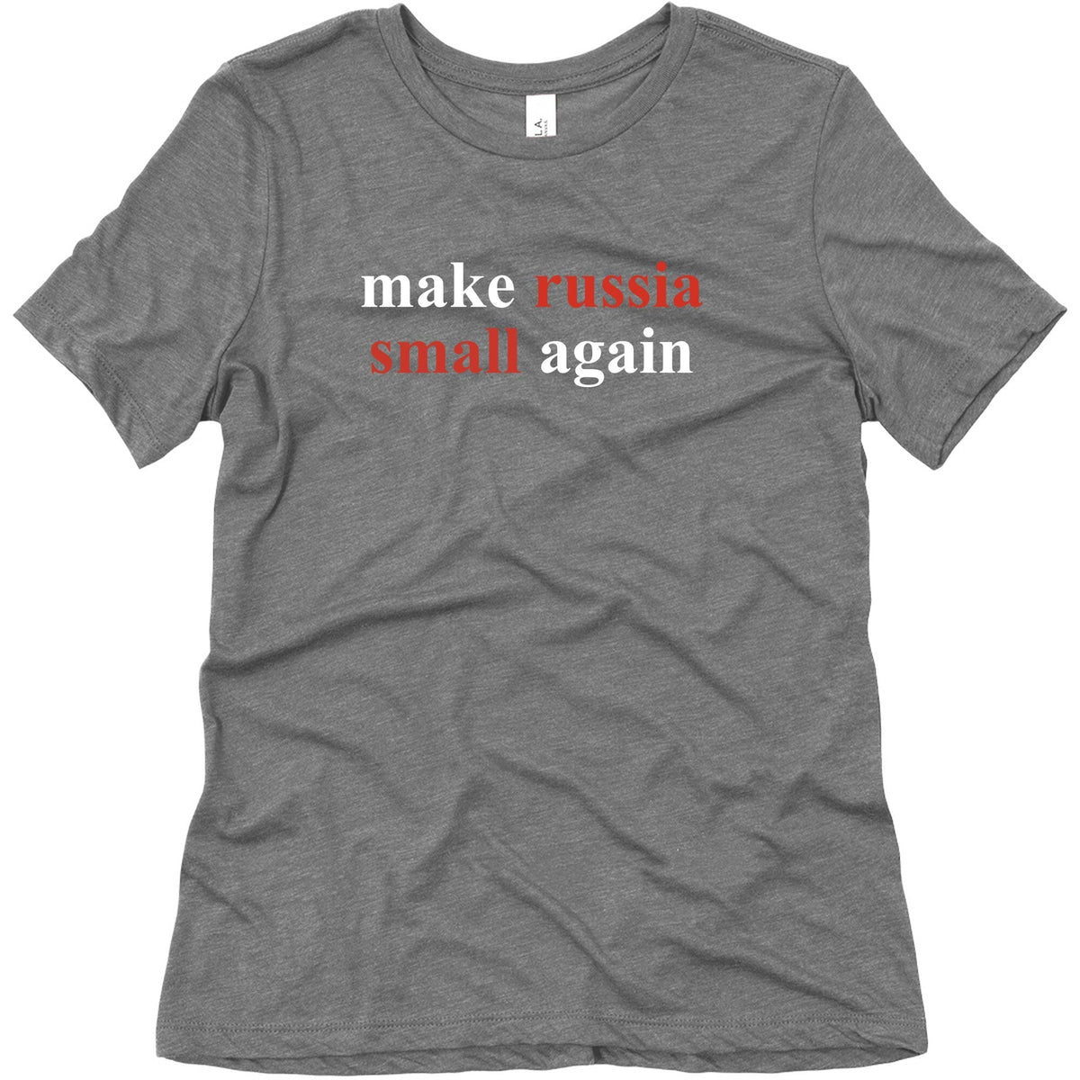 Make Russia Small Again Womens Triblend Tee Unisex