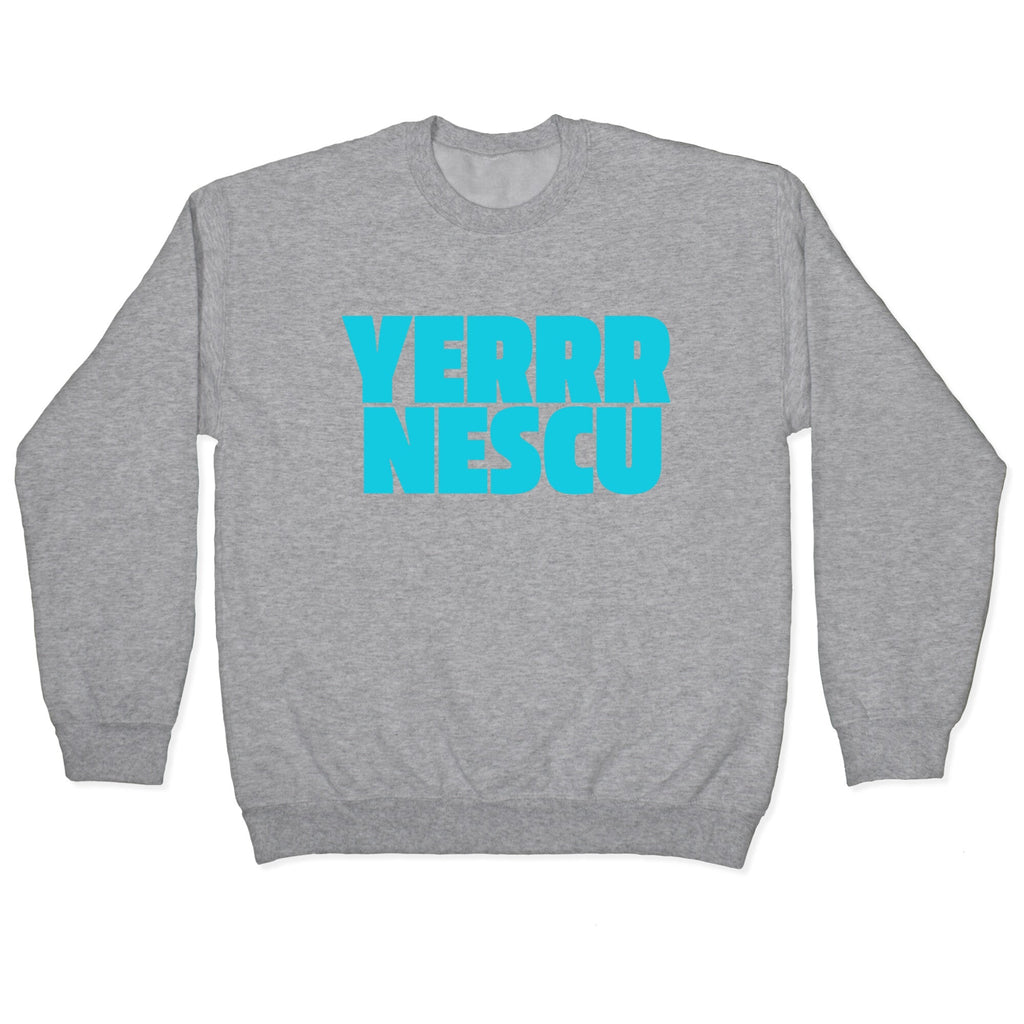 Yerrr Nescu Crewneck Unisex