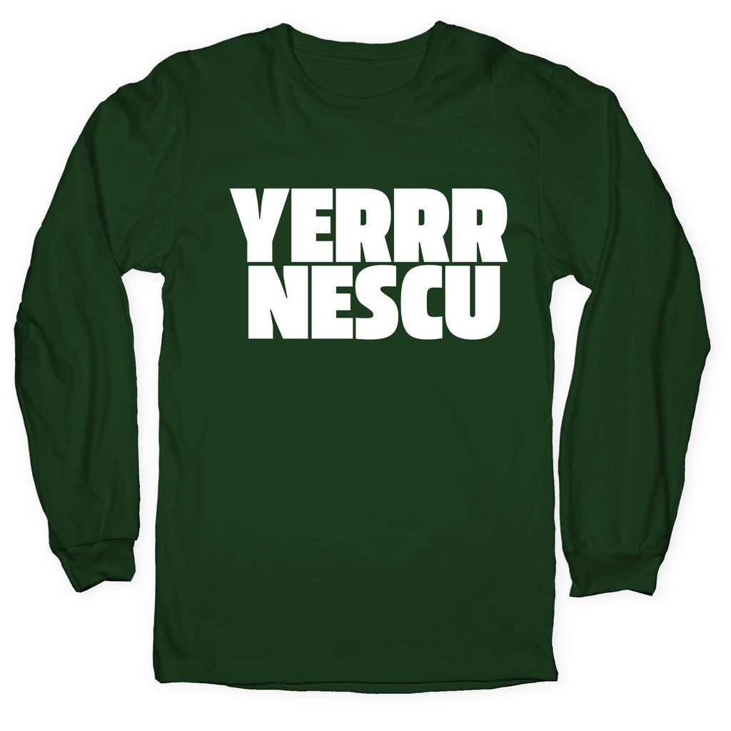 Yerrr Nescu White Text Longsleeve Tee Unisex