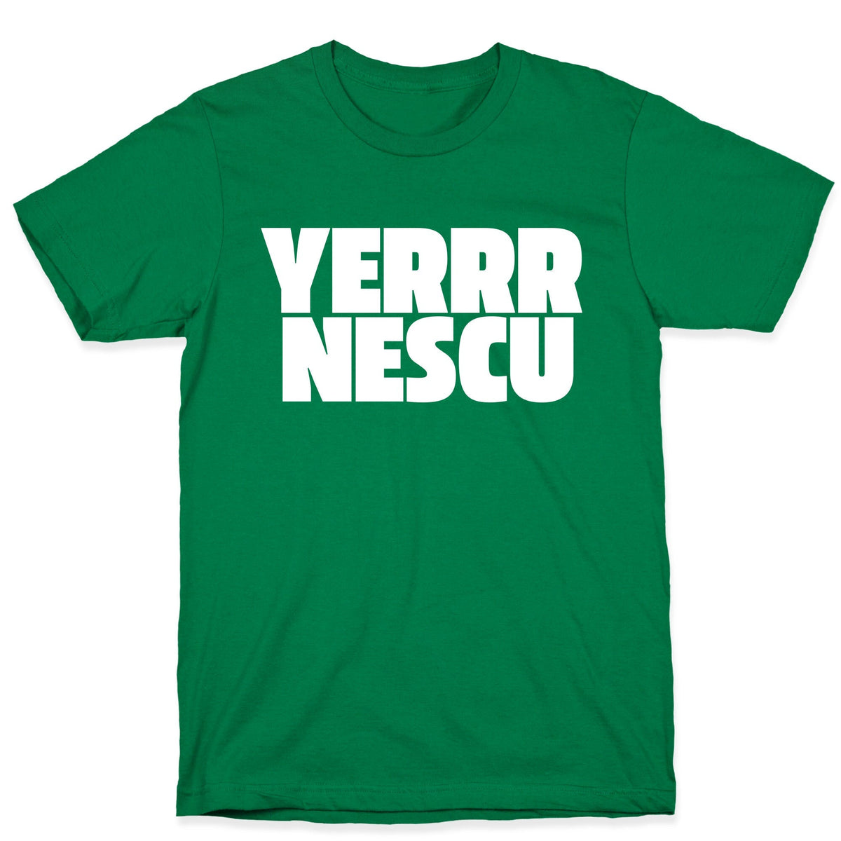 Yerrr Nescu White Text Unisex