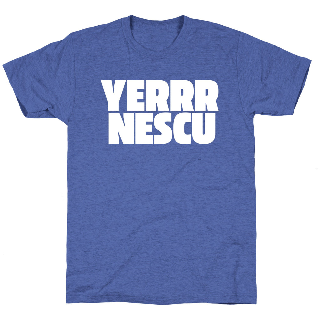 Yerrr Nescu White Text Unisex Triblend Tee Unisex
