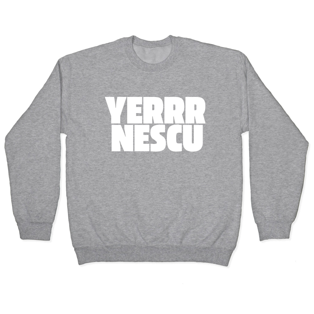 Yerrr Nescu White Text Crewneck Unisex