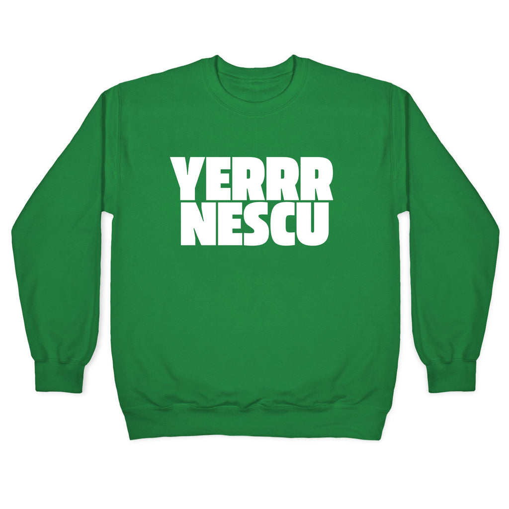 Yerrr Nescu White Text Crewneck Unisex