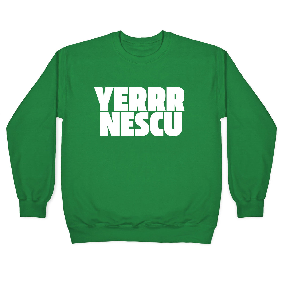 Yerrr Nescu White Text Crewneck Unisex