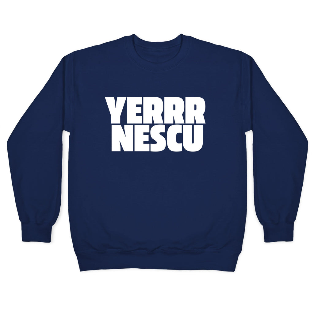 Yerrr Nescu White Text Crewneck Unisex