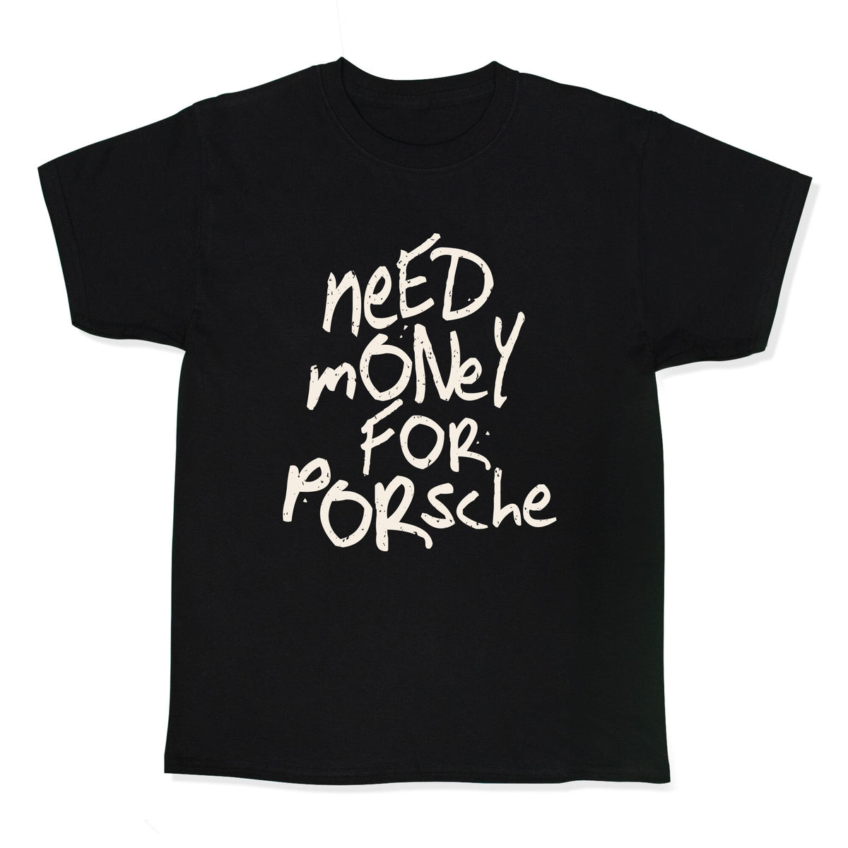 Need Money for Porsche Kids Tee Unisex