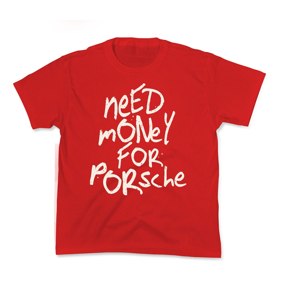Need Money for Porsche Kids Tee Unisex