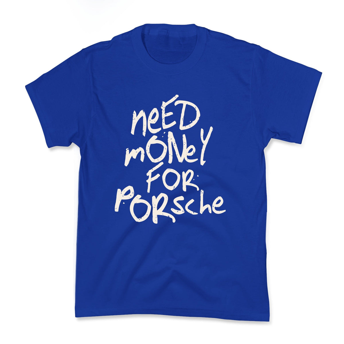 Need Money for Porsche Kids Tee Unisex